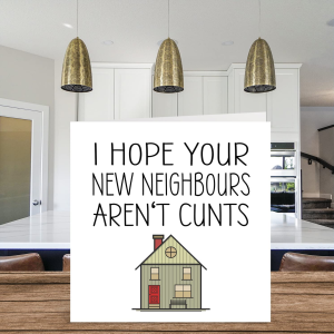 Happy New Home Card Rude – New Neighbours – Congratulations Housewarming New House Cards, Joke Banter Moving House Cards, 145Mm X 145Mm Welcome House Warming Greeting Cards for Friends Family