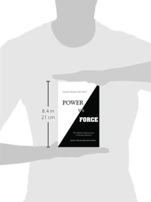 Power Vs Force: the Hidden Determinates of Human Behavior: the Hidden Determinants of Human Behaviour