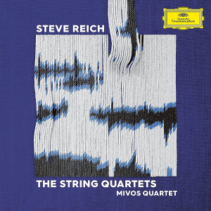 Steve Reich: the String Quartets