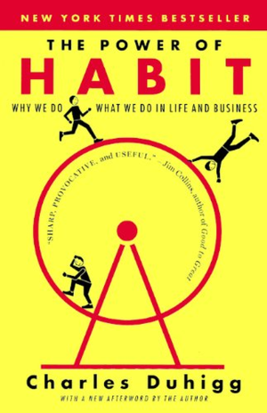 The Power of Habit: Why We Do What We Do, and How to Change