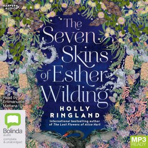 The Seven Skins of Esther Wilding: the Inspiring and Uplifting New Novel from International Bestselling Author of the Lost Flowers of Alice Hart