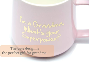 Coffee Mug for Grandma Mothers Day – I’M a Grandma What’S Your Superpower Ceramic Tea Cup – Birthday Presents for Mothers and Grandma Pink 350Ml 12Oz (Grandma)