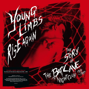 Young Limbs Rise Again: the Story of the Batcave Nightclub 1982-1985 / Various- 140-Gram Black Vinyl