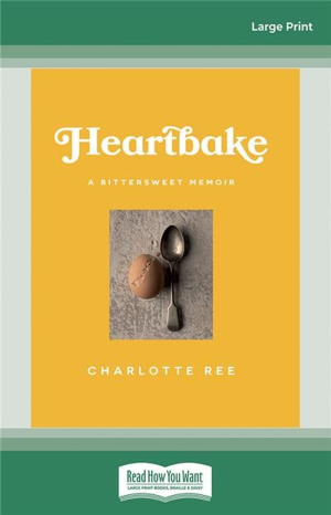 Heartbake: a Bittersweet Memoir