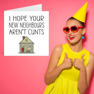 Happy New Home Card Rude – New Neighbours – Congratulations Housewarming New House Cards, Joke Banter Moving House Cards, 145Mm X 145Mm Welcome House Warming Greeting Cards for Friends Family