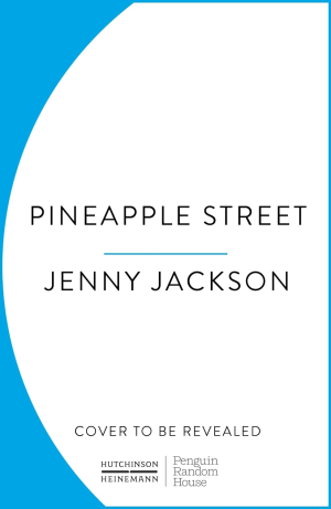 Pineapple Street: the INSTANT NEW YORK TIMES BESTSELLER