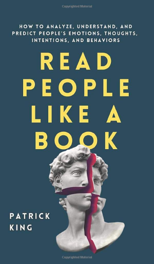 Read People like a Book: How to Analyze, Understand, and Predict People’S Emotions, Thoughts, Intentions, and Behaviors Paperback