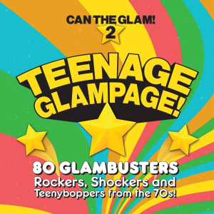 Teenage Glampage: Can the Glam 2 / Various