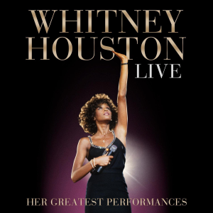 WHITNEY HOUSTON LIVE: the GREATEST PERFORMANCES