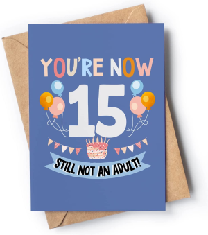 Funny 15Th Birthday Card for Boy or Girl with Envelope | Unique and Original Card for Son, Daughter, Grandson or Granddaughter | You’Re 15 Now