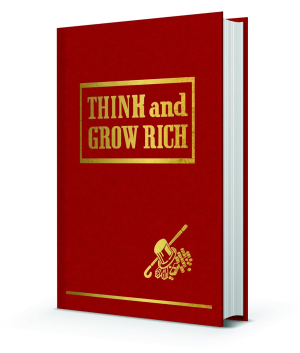 Think and Grow Rich: the Original H/C: an Official Publication of the Napoleon Hill Foundation