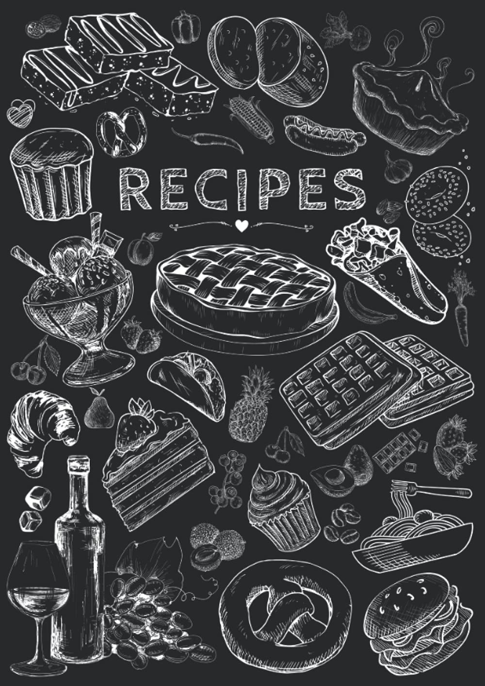 Recipes: Blank Recipe Book to Write in Your Own Recipes | Fill in Your Favorite Recipes in This Empty Cookbook | Lovely Gift