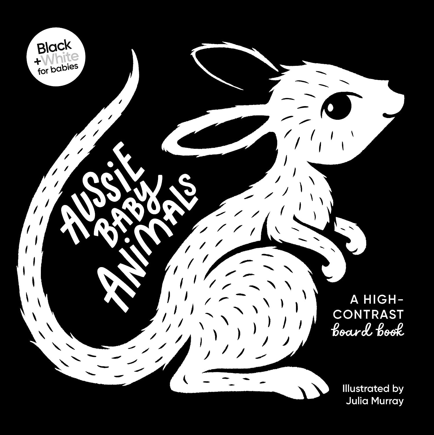 Aussie Baby Animals: a High-Contrast Board Book (Black and White for Babies, #1)