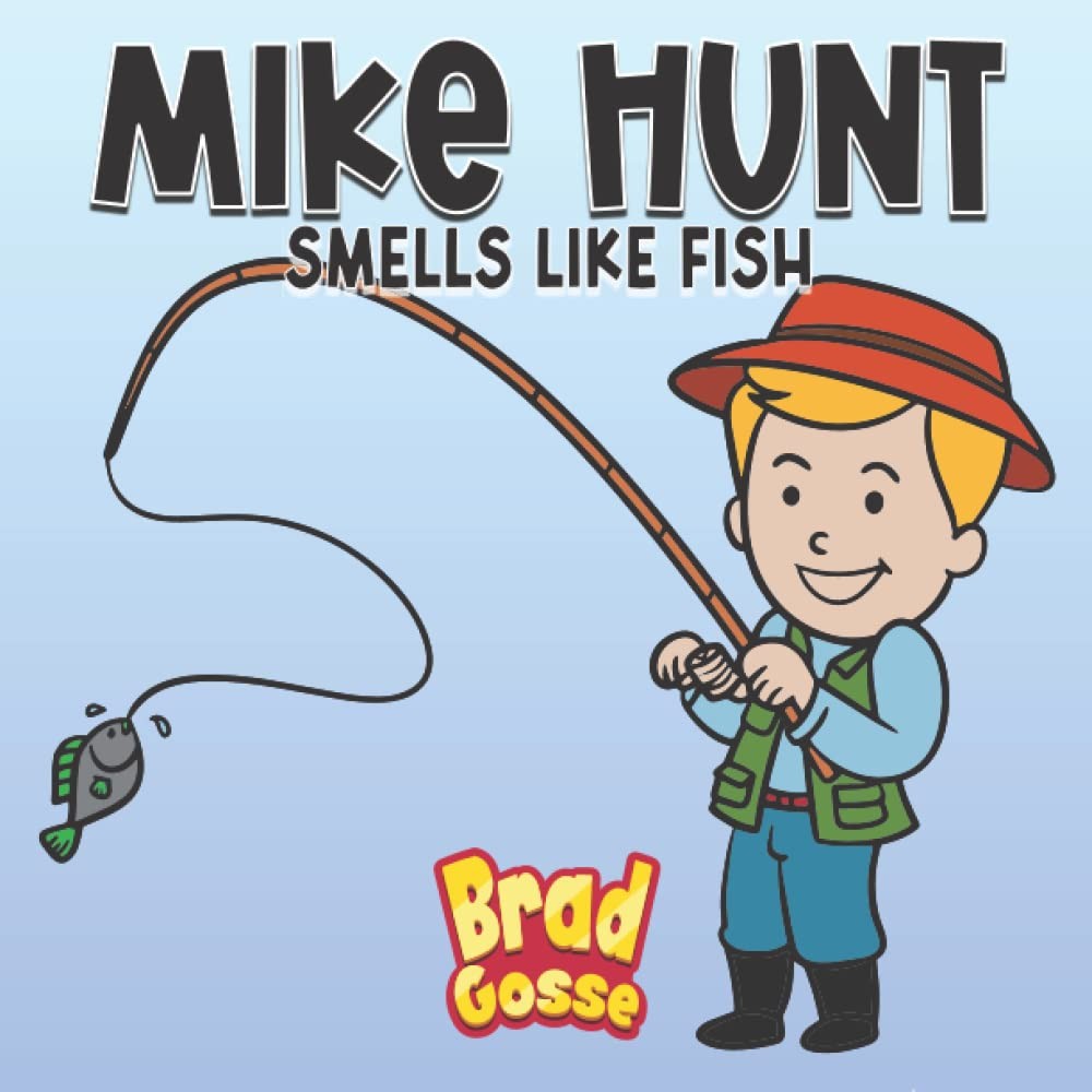 Mike Hunt: Smells like Fish