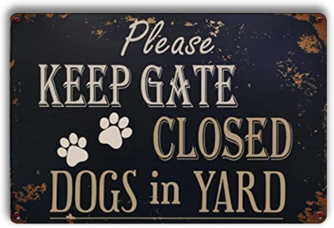 Nede Please Keep Gate Closed Dogs in Yard Reto Vintage Metal Tin Signs (13) for Lawn Garden Yard Signs 8X12Inchs