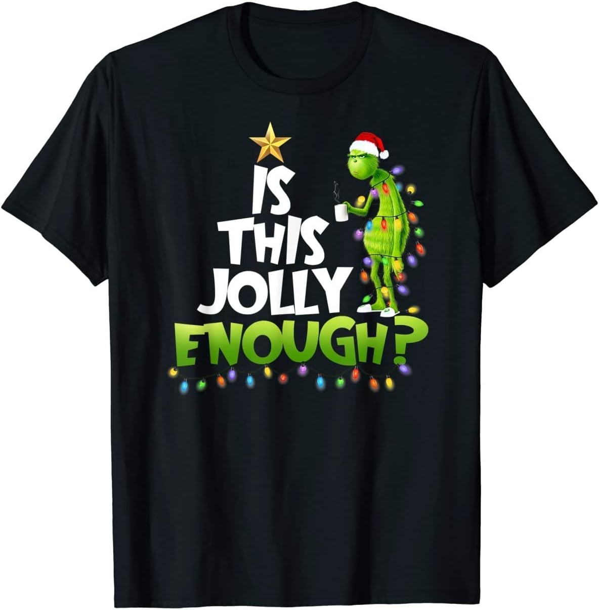 Keostore G.Rinch Is This Jolly Enough Noel Merry Christmas T-Shirt Ds671 T-Shirt