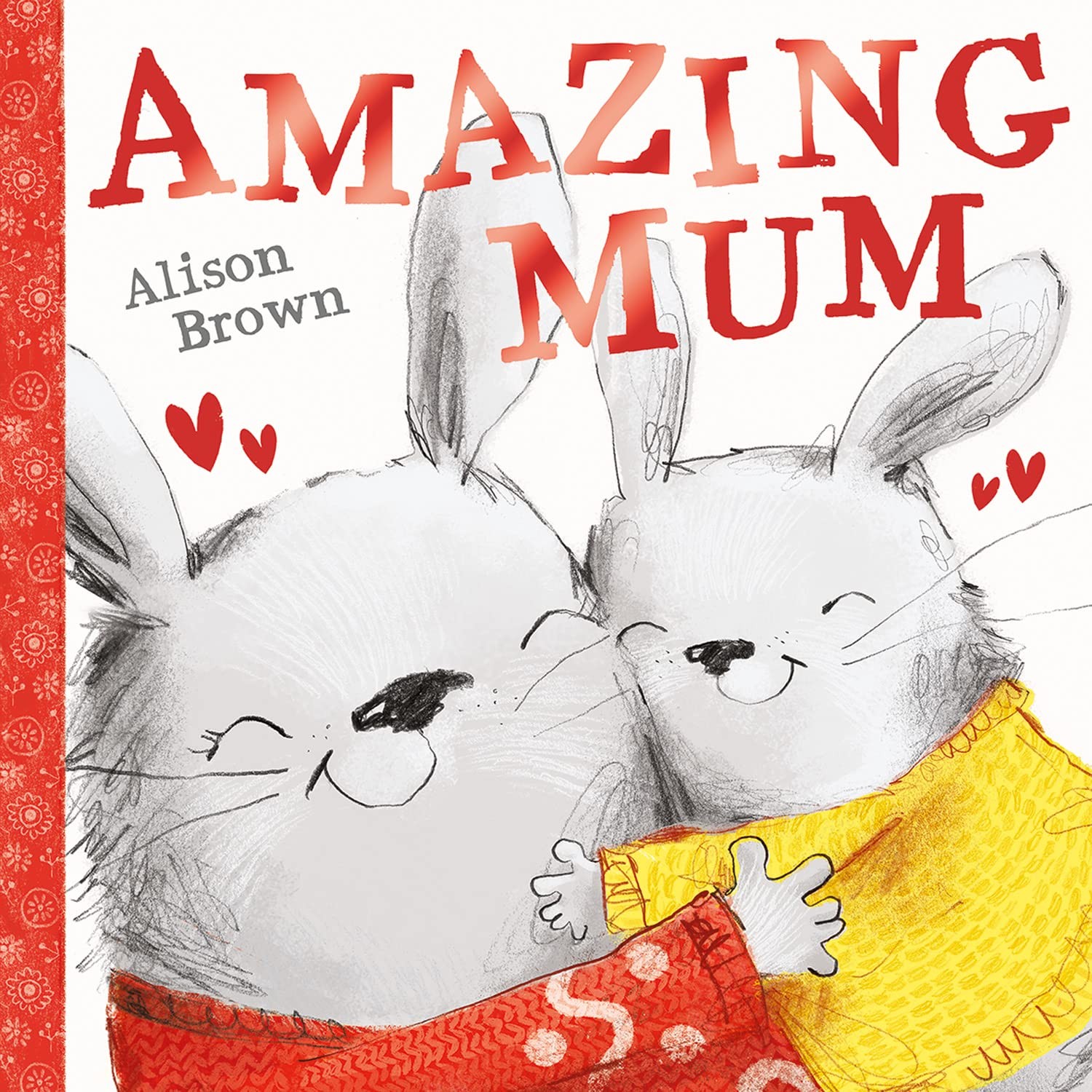 Amazing Mum: a Super Cute New Children’S Book Celebrating Mothers!