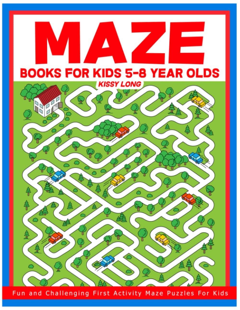 Maze Books for Kids 5-8 Year Olds: Fun and Challenging First Activity Maze Puzzles for Kids