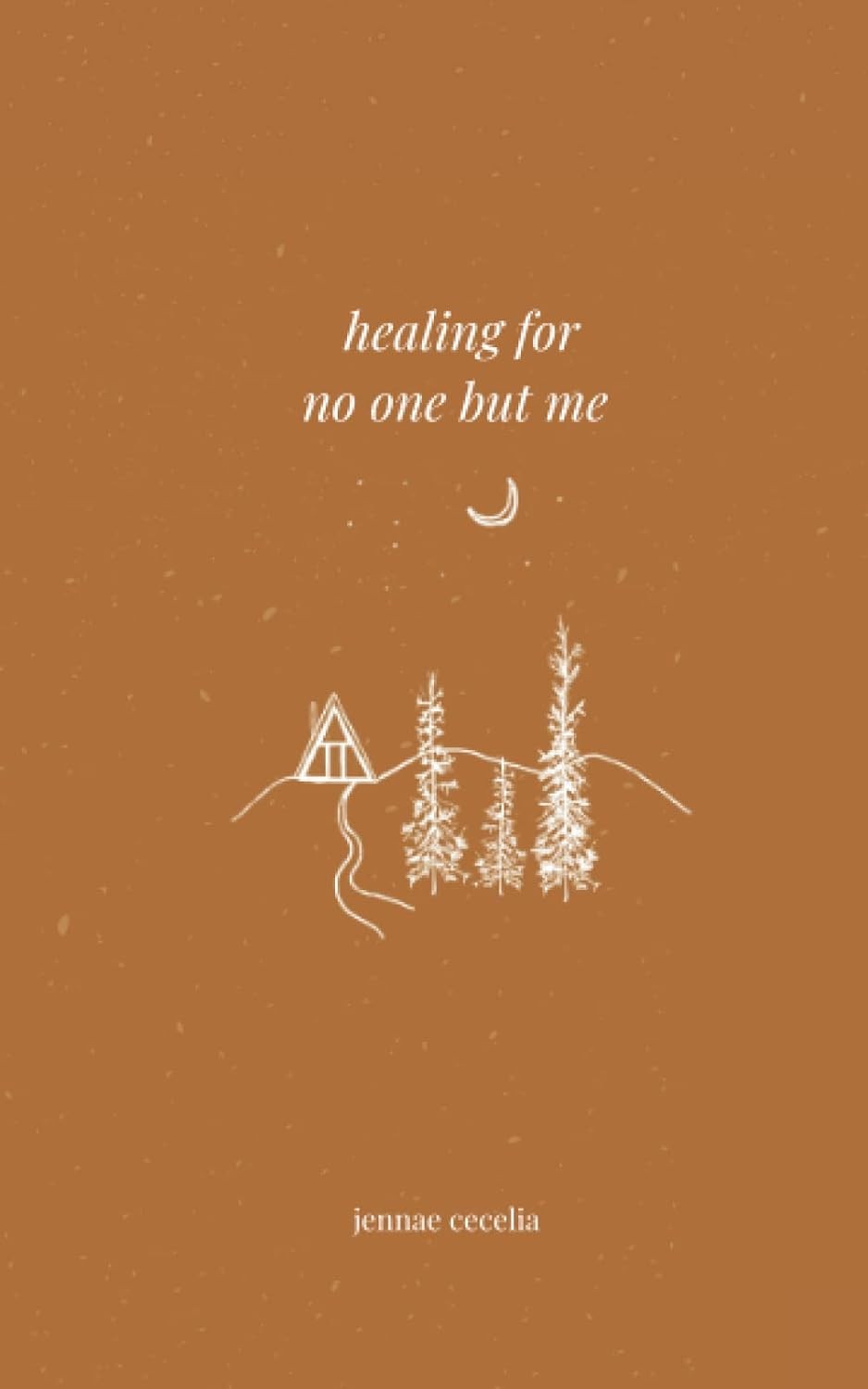 Healing for No One but Me