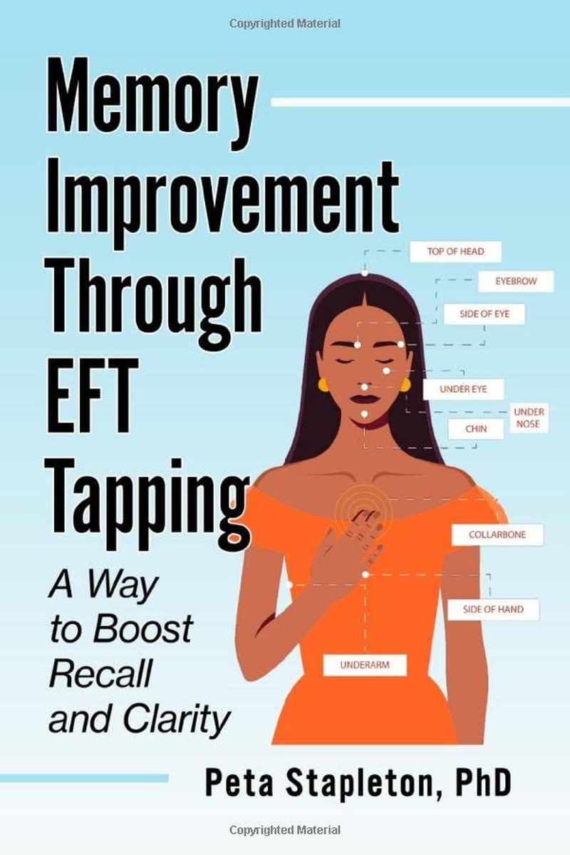 Memory Improvement through Eft Tapping: a Way to Boost Recall and Clarity